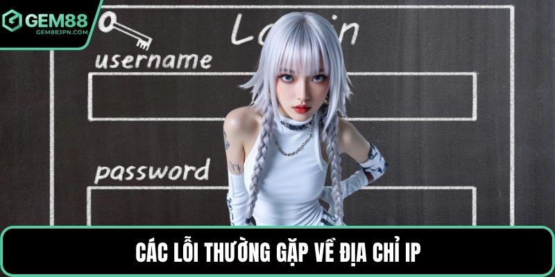 Các lỗi thường gặp về địa chỉ IP