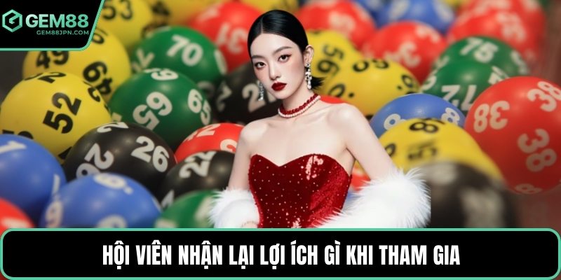Hội viên nhận lại lợi ích gì khi tham gia