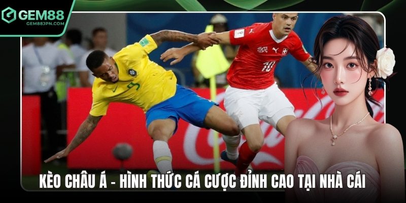 Kèo châu á ảnh đại diện