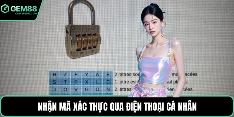 Nhận mã xác thực qua điện thoại cá nhân