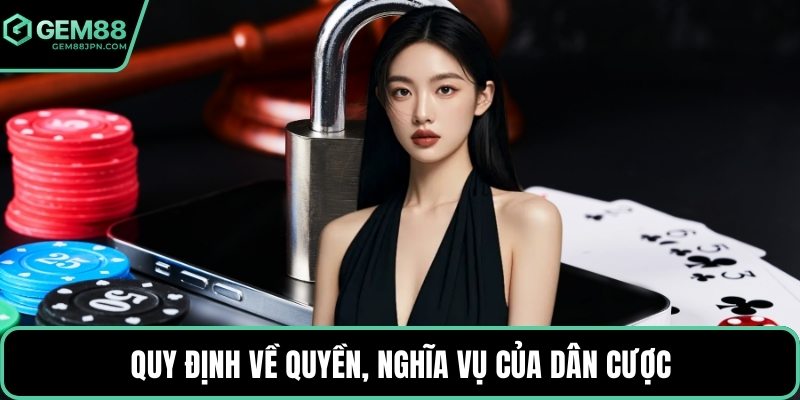 Quy định về quyền, nghĩa vụ của dân cược