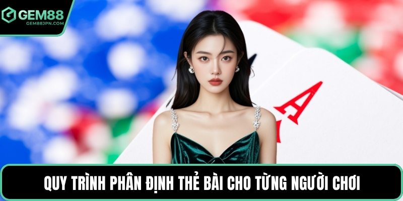 Quy trình phân định thẻ bài cho từng người chơi