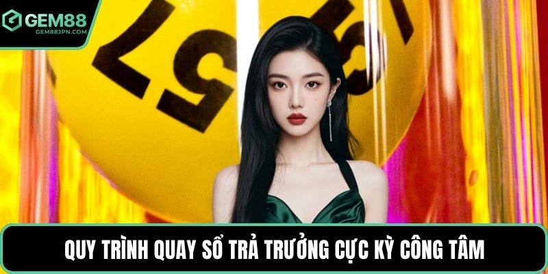 Quy trình quay sổ trả trưởng cực kỳ công tâm